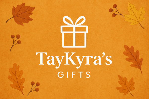 TayKyra's Gifts